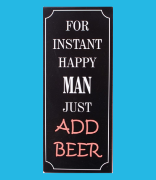 metal sign - instant happy man