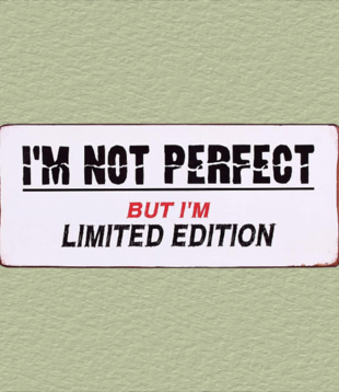 metal sign - I'm not perfect