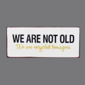 metalen hangbord - we are not old