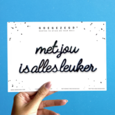 wall quote - met jou is alles leuker (black)