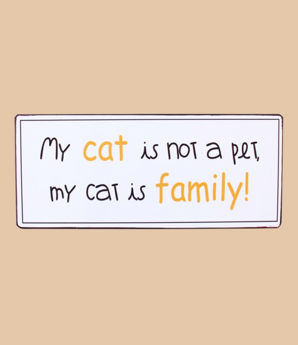 Jelly Jazz metal sign - my cat is family