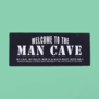 sign - welcome to the man cave