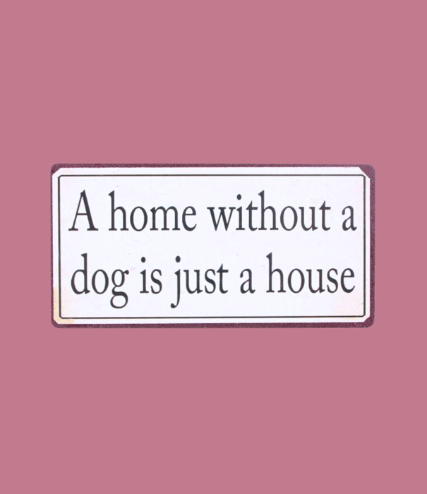 Jelly Jazz magnet - a home without a dog is just a house