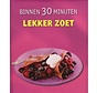 Binnen 30 minuten lekker zoet