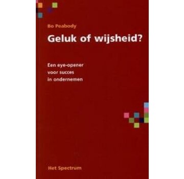 Geluk of wijsheid ?