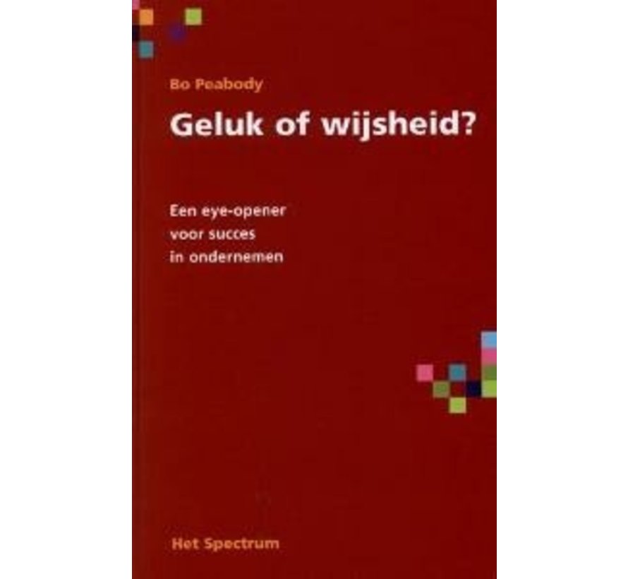 Geluk of wijsheid ?