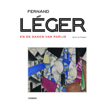 Fernand Léger en de daken van Parijs