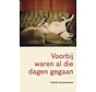Voorbij waren al die dagen gegaan