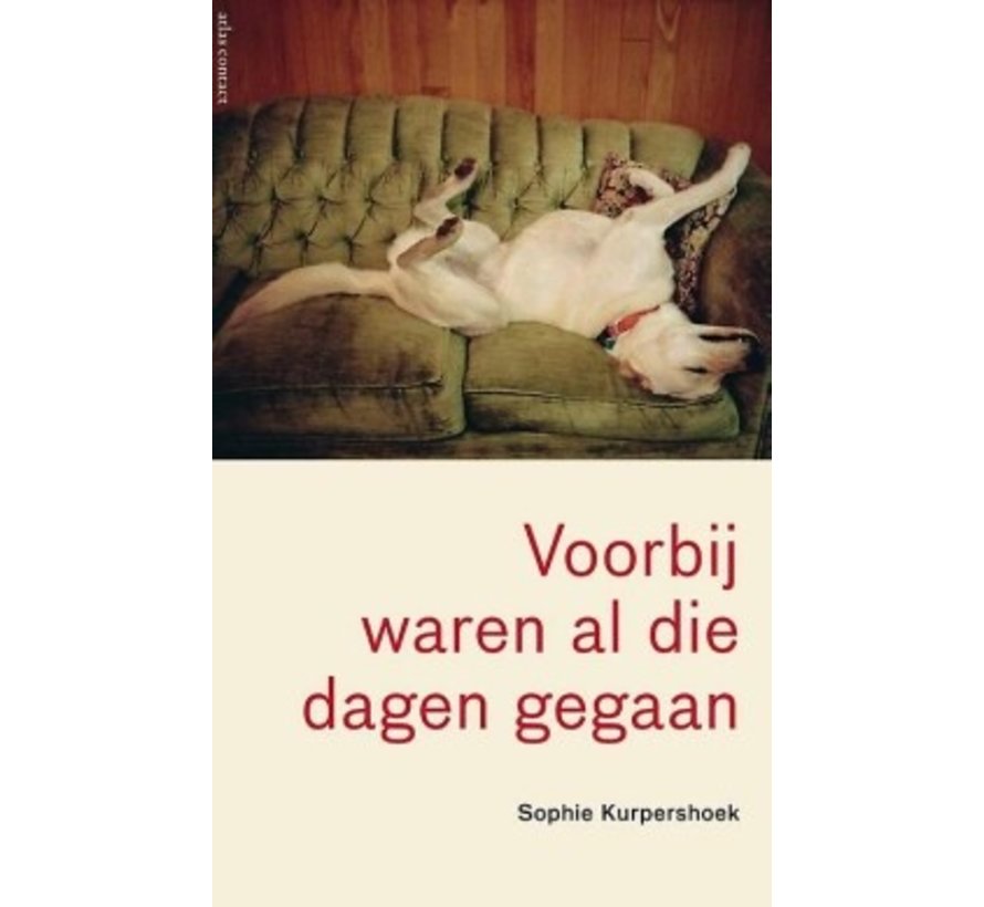 Voorbij waren al die dagen gegaan