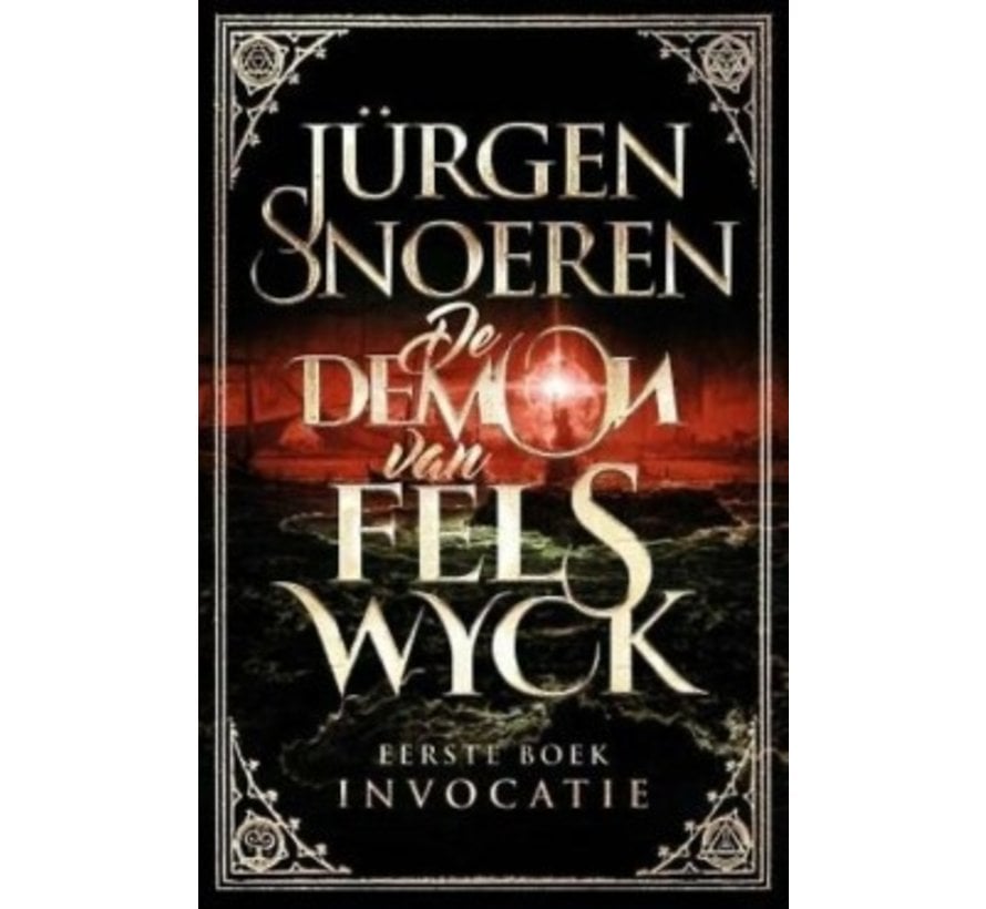 De Demon van Felswyck 1 - Invocatie