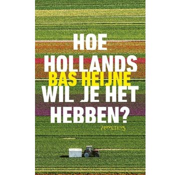 Hoe Hollands wil je het hebben?