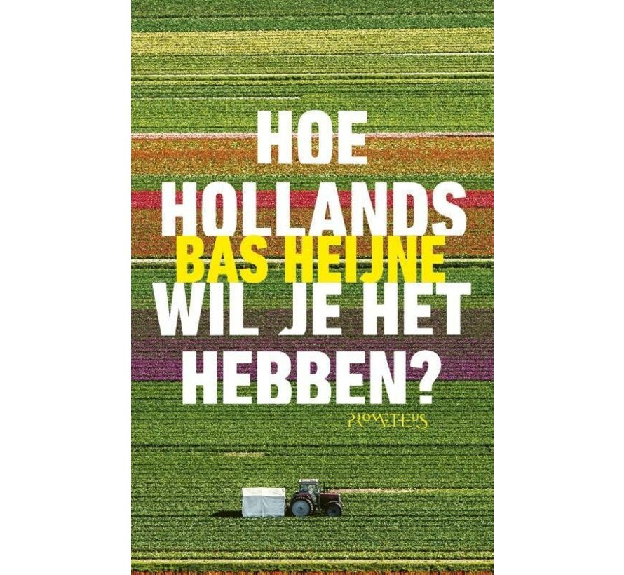 Hoe Hollands wil je het hebben?