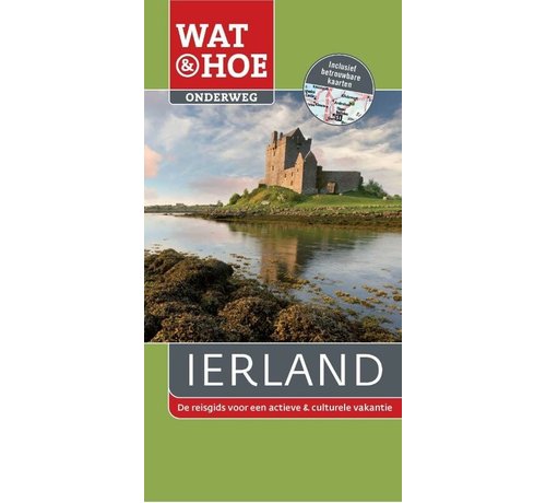 Wat & hoe onderweg de reisgids voor een actieve & culturele vakantie - Ierland