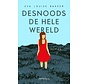 Desnoods de hele wereld