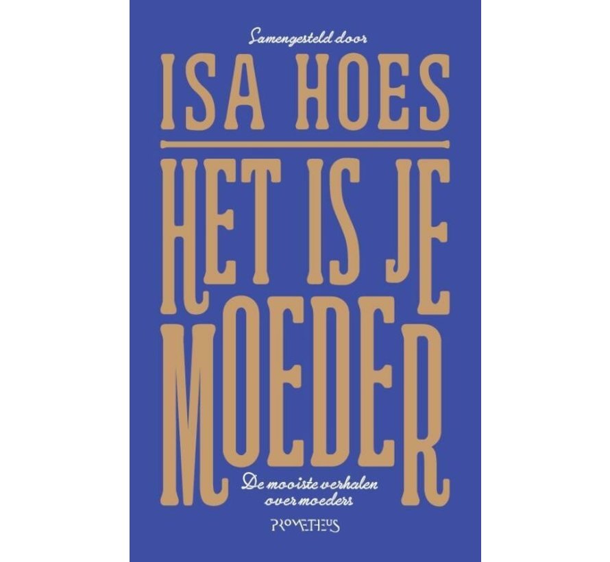 Het is je moeder