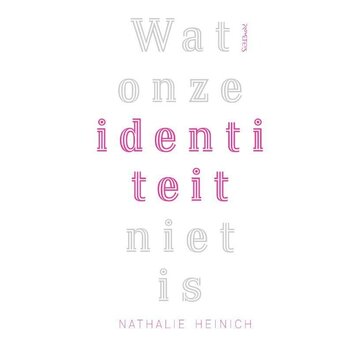 Wat onze identiteit niet is