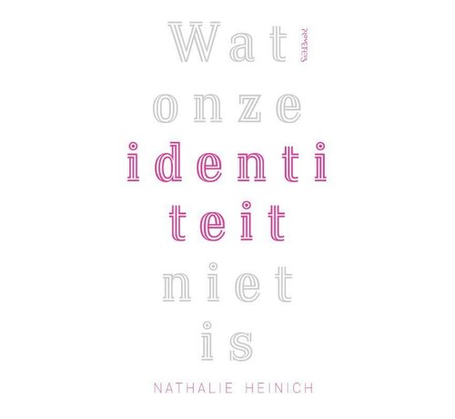 Wat onze identiteit niet is