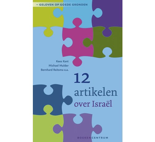 Geloven op goede gronden 5 - 12 artikelen over Israël