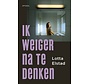 Ik weiger na te denken