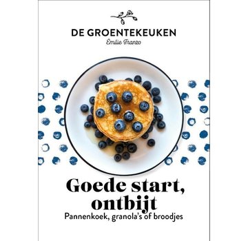 De groentekeuken - Goede start, ontbijt