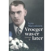 Vroeger was er later