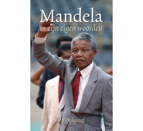 Mandela in zijn eigen woorden