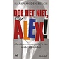 Doe het niet, Alex!