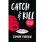 Catch & Kill