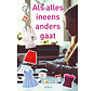 Als alles ineens anders gaat
