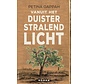 Vanuit het duister stralend licht