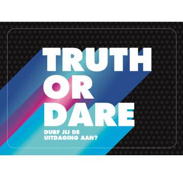 Truth or dare