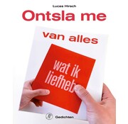 Ontsla me van alles wat ik liefheb