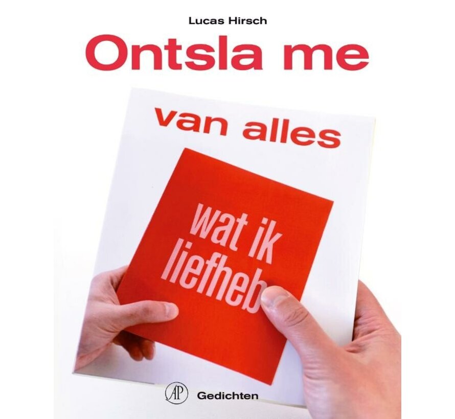 Ontsla me van alles wat ik liefheb