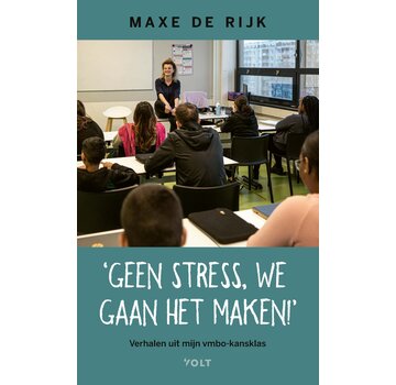 Geen stress, we gaan het maken!