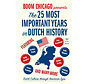 The 25 Most Important Years in Dutch History