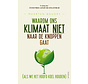 Waarom ons klimaat niet naar de knoppen gaat (als we het hoofd koel houden)