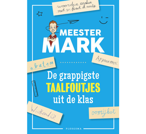 Meester Mark - De grappigste taalfoutjes uit de klas