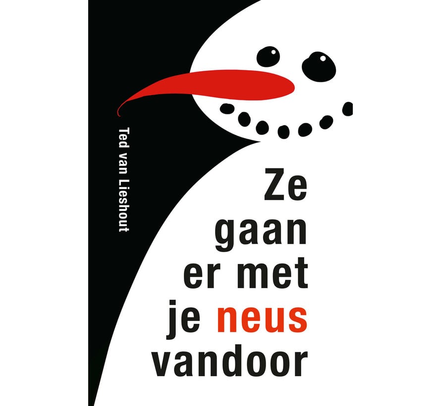 Ze gaan er met je neus vandoor