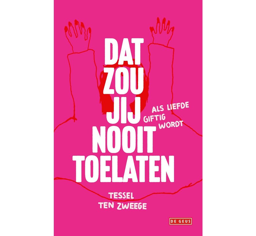 Dat zou jij nooit toelaten