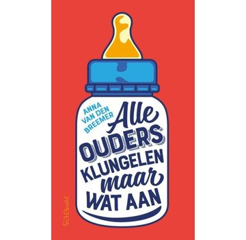 Alle ouders klungelen maar wat aan