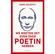 We moeten het even over Poetin hebben