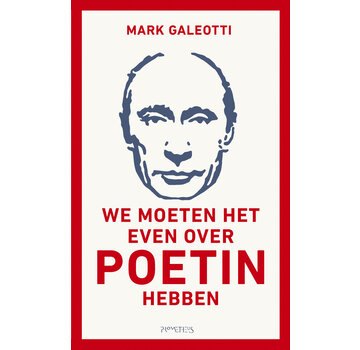 We moeten het even over Poetin hebben