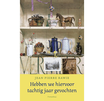Hebben we hiervoor tachtig jaar gevochten
