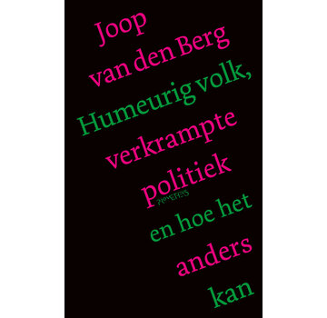 Humeurig volk, verkrampte politiek en hoe het anders kan