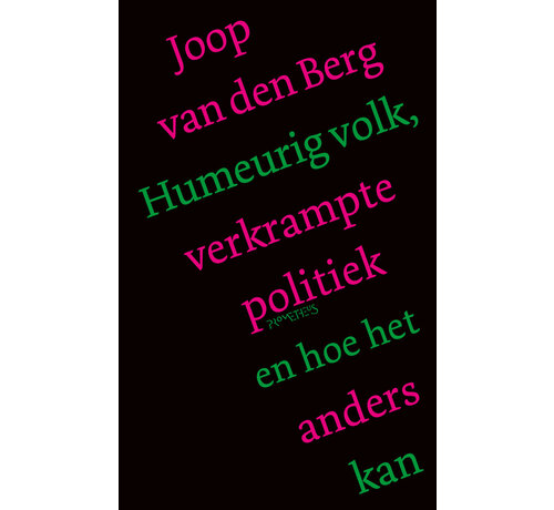 Humeurig volk, verkrampte politiek en hoe het anders kan