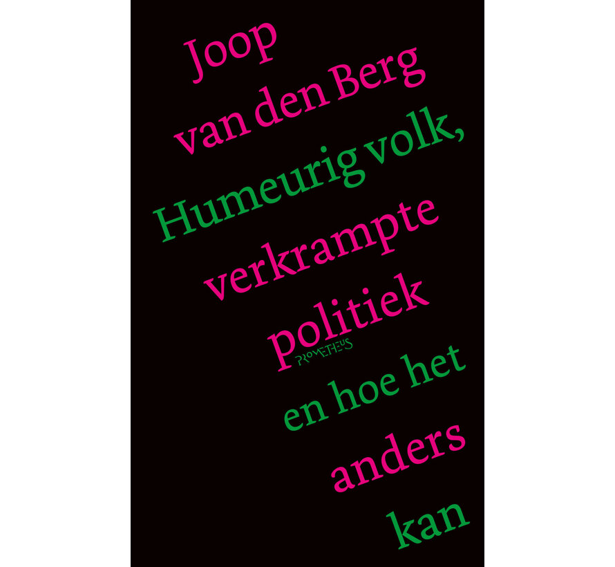 Humeurig volk, verkrampte politiek en hoe het anders kan