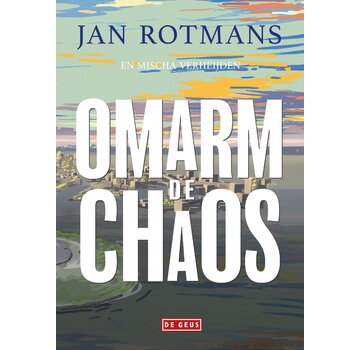 Omarm de chaos