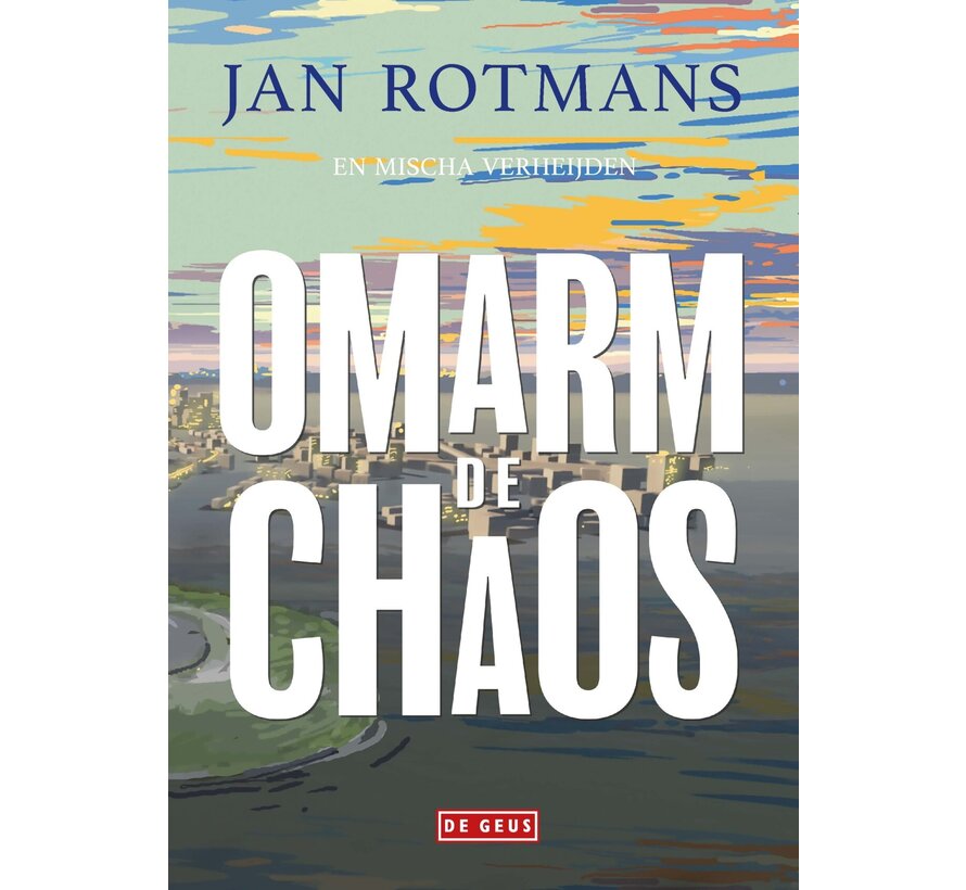 Omarm de chaos