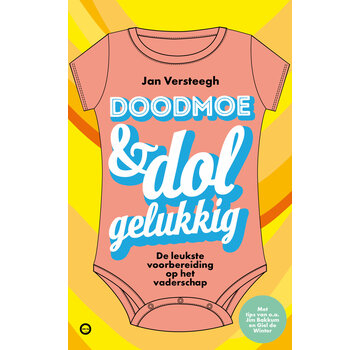 Doodmoe en dolgelukkig