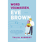 Zussen Brown-serie 3 - Word volwassen, Eve Brown